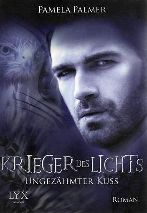 Palmer, Krieger des Lichts-Ungezähmter Kuss.