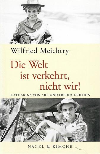 Meichtry, Die Welt ist verkehrt, nicht wir!.