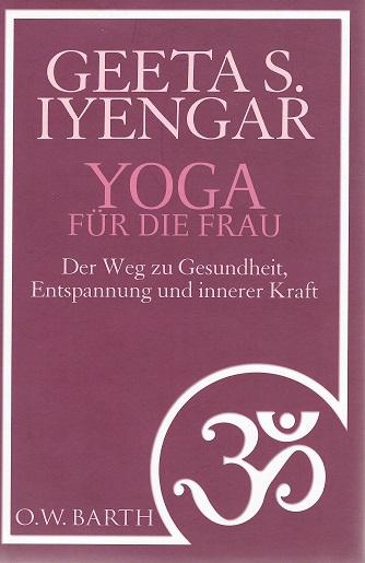Iyengar, Yoga für die Frau.