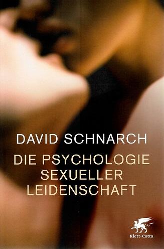 Schnarch, Die Psychologie sexueller Leidenschaft.
