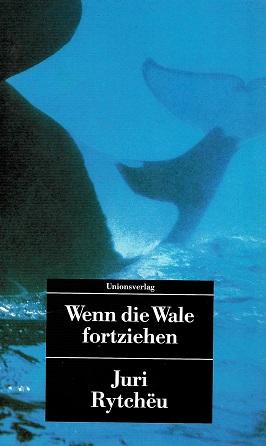 Rytchëu, Wenn die Wale fortziehen.