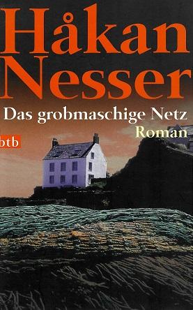 Nesser, Das grobmaschige Netz.