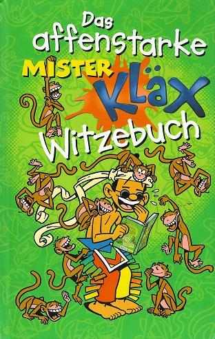 Das affenstarke Mister-Kläx-Witzebuch.