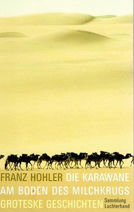 Hohler, Die Karawane am Boden des Milchkrugs.