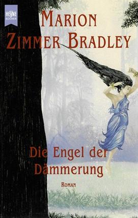 Zimmer Bradley, Die Engel der Dämmerung.