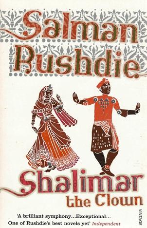 Rushdie, Shalimar the Clown.