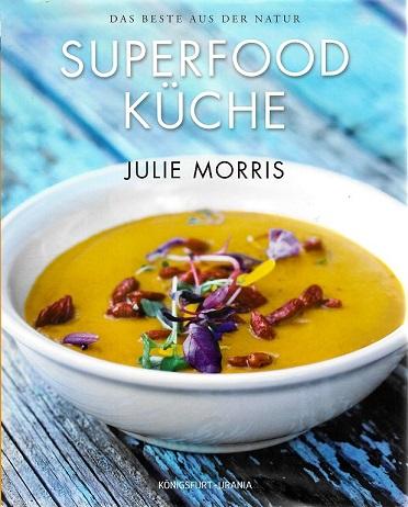 Morris, Die Superfood-Küche.