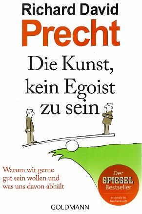 Precht, Die Kunst, kein Egoist zu sein.