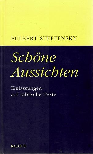 Steffensky, Schöne Aussichten.