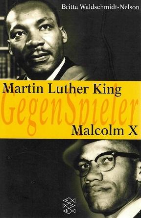Waldschmidt-Nelson, Martin Luther King, Malcolm X.