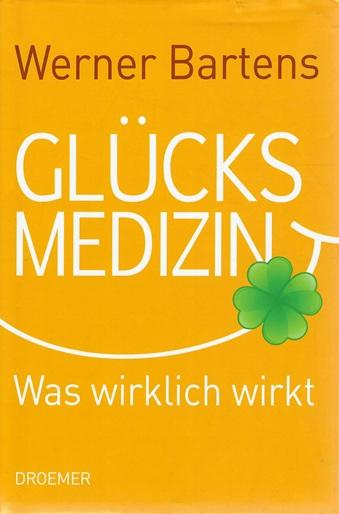 Bartens, Glücksmedizin.