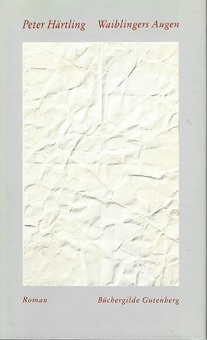 Härtling, Waiblingers Augen.
