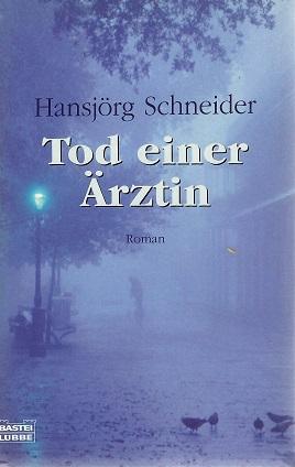 Schneider, Tod einer Ärztin.