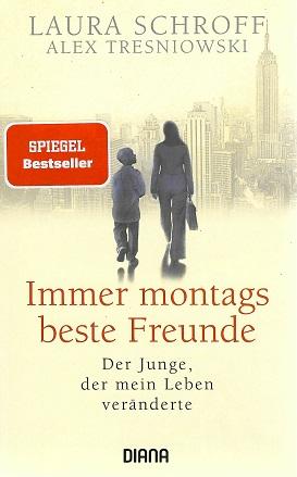 Schroff/Tresniowski, Immer montags beste Freunde.