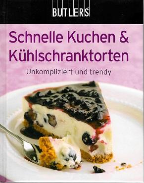 Schnelle Kuchen & Kühlschranktorten.
