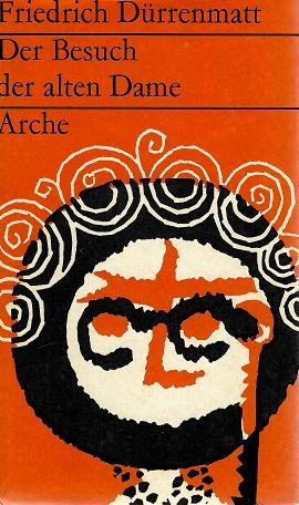 Dürrenmatt, Der Besuch der alten Dame.