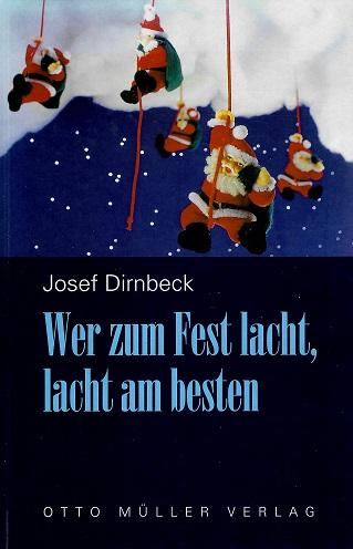 Dirnbeck, Wer zum Fest lacht, lacht am besten.