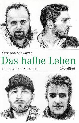 Schwager, Das halbe Leben.