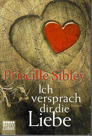 Sibley, Ich versprach dir die Liebe.