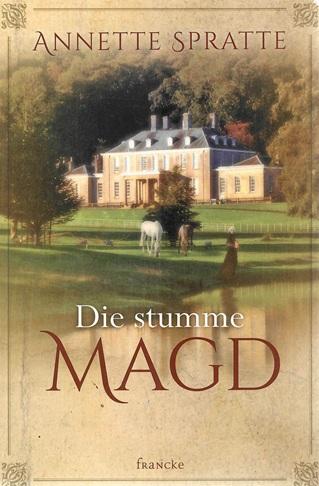 Spratte, Die stumme Magd.
