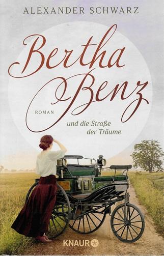Schwarz, Bertha Benz und die Strasse der Träume.