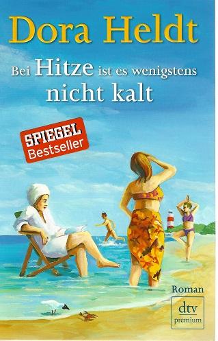 Heldt, Bei Hitze ist es wenigstens nicht kalt.