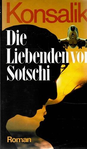 Konsalik, Die Liebenden von Sotschi.