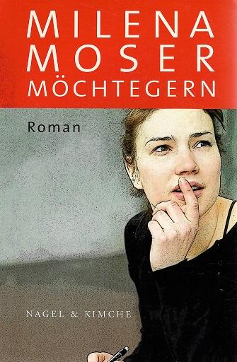 Moser, Möchtegern.