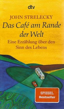 Strelecky, Das Café am Rande der Welt.