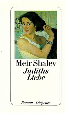 Shalev, Judiths Liebe.