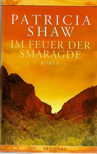 Shaw, Im Feuer der Smaragde.