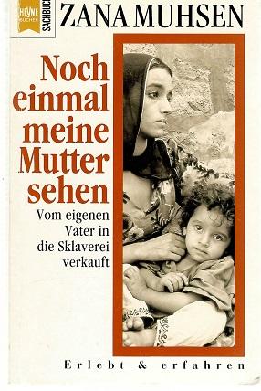 Muhsen, Noch einmal meine Mutter sehen.