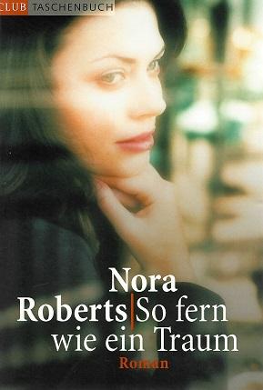 Roberts, So fern wie ein Traum.