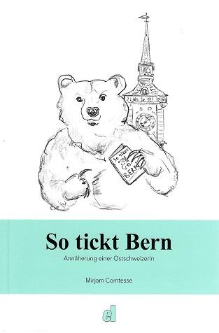 Comtesse, So tickt Bern.