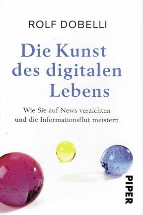 Dobelli, Die Kunst des digitalen Lebens.