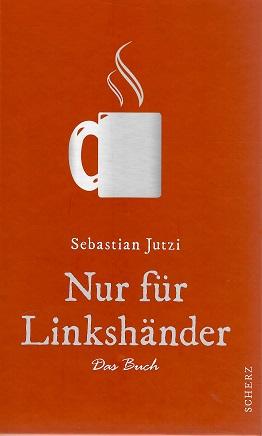 Jutzi, Nur für Linkshänder.