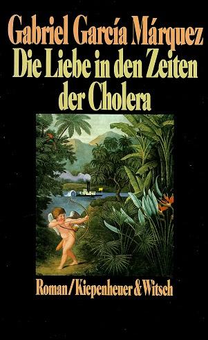 García Márquez, Die Liebe in den Zeiten der Cholera.