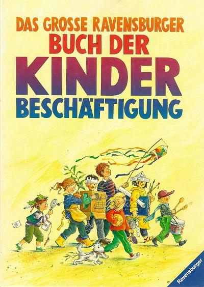 Jeitner- Hartmann, Das grosse Ravensburger Buch der Kinderbeschäftigung.