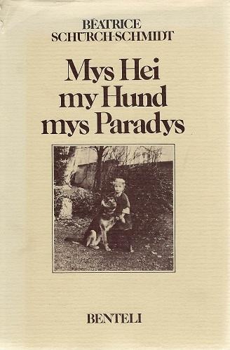 Schürch-Schmidt, Mys Hei my Hund mys Paradys.