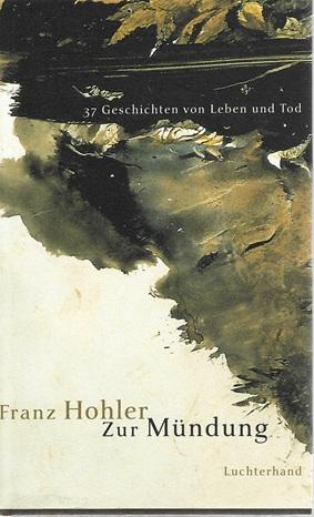 Hohler, Zur Mündung.