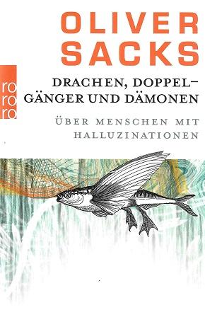 Sacks, Drachen, Doppelgänger und Dämonen.