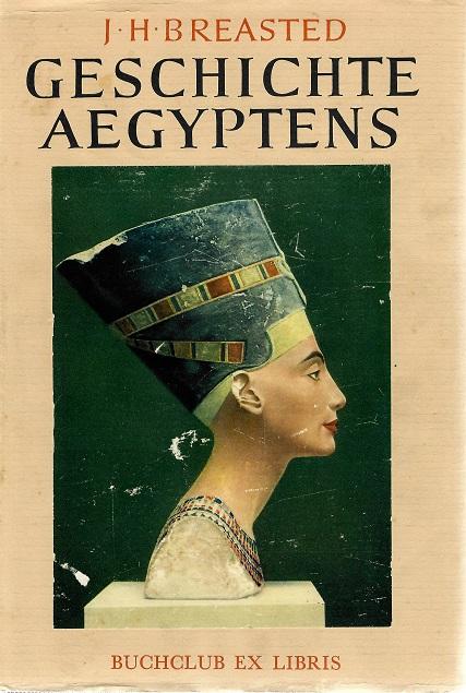 Breasted, Geschichte Aegyptens.