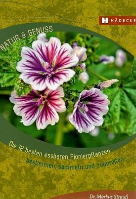 Strauß, Die 12 besten essbaren Pionierpflanzen.