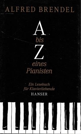 Brendel, A bis Z eines Pianisten.