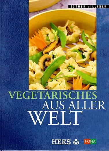 Villiger, Vegetarisches aus aller Welt.