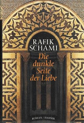 Schami, Die dunkle Seite der Liebe.