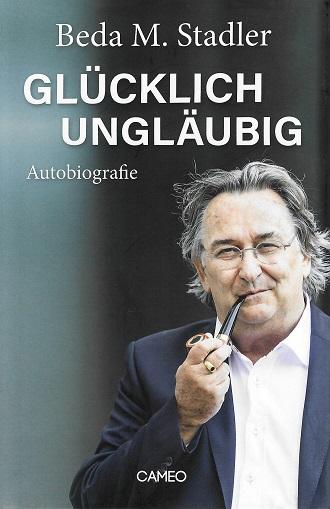 Stadler, Glücklich ungläubig.