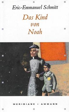 Schmitt, Das Kind von Noah.