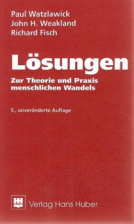 Watzlawick/Weakland/Fisch, Lösungen.