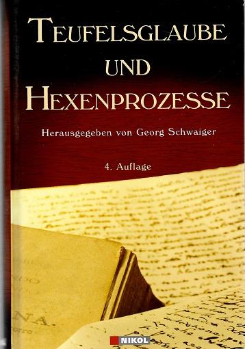 Schwaiger, Teufelsglaube und Hexenprozesse.
